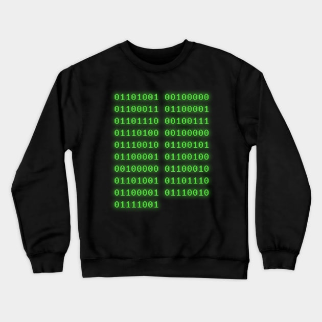 I Don't Know Binary Crewneck Sweatshirt by fishbiscuit